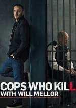 Watch Cops Who Kill with Will Mellor Megavideo