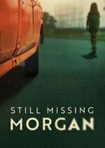 Watch Still Missing Morgan Megavideo