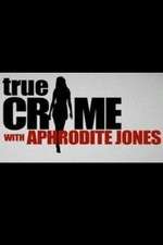 Watch True Crime with Aphrodite Jones Megavideo
