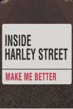 Watch Inside Harley Street: Make Me Better Megavideo