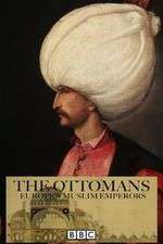 Watch The Ottomans Europes Muslim Emperors Megavideo