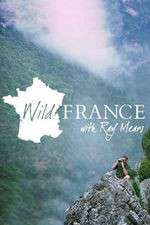 Watch Wild France with Ray Mears Megavideo