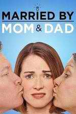 Watch Married by Mom and Dad Megavideo