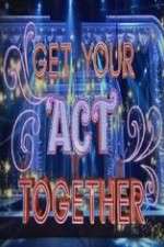 Watch Get Your Act Together Megavideo