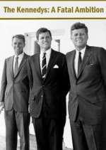 Watch The Kennedys: A Fatal Ambition Megavideo