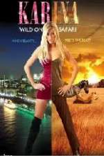 Watch Karina: Wild on Safari Megavideo