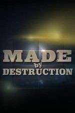 Watch Made by Destruction Megavideo
