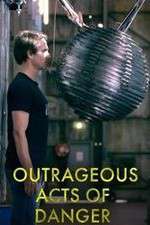 Watch Outrageous Acts of Danger Megavideo