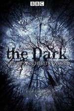 Watch The Dark Natures Nighttime World Megavideo