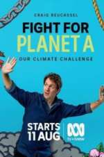 Watch Fight for Planet A: Our Climate Challenge Megavideo