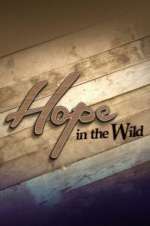 Watch Hope in the Wild Megavideo