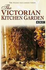 Watch The Victorian Kitchen Garden Megavideo