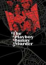 Watch The Playboy Bunny Murder Megavideo