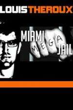 Watch Louis Theroux Miami Mega Jail Megavideo