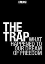 Watch The Trap: What Happened to Our Dream of Freedom Megavideo