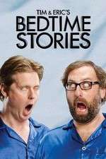 Watch Tim and Eric's Bedtime Stories Megavideo