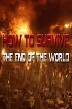 Watch How To Survive the End of the World Megavideo