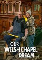 Watch Our Welsh Chapel Dream Megavideo