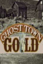 Watch Ghost Town Gold Megavideo