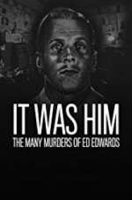 Watch It Was Him: The Many Murders of Ed Edwards Megavideo