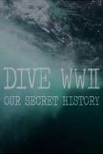 Watch Dive WWII: Our Secret History Megavideo