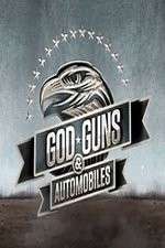 Watch Gods, Guns, and Automobiles Megavideo
