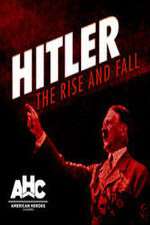 Watch Hitler: The Rise and Fall Megavideo
