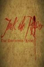 Watch Jack the Ripper: The Definitive Story Megavideo