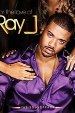 Watch For the Love of Ray J Megavideo