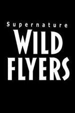 Watch Supernature - Wild Flyers Megavideo