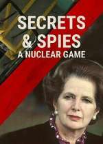 Watch Secrets & Spies: A Nuclear Game Megavideo