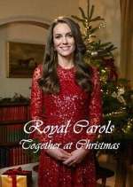 Watch Royal Carols: Together at Christmas Megavideo