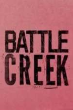 Watch Battle Creek Megavideo