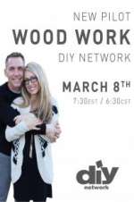 Watch Wood Work Megavideo