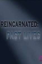 Watch Reincarnated Past Lives Megavideo