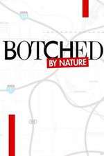 Watch Botched by Nature Megavideo