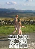 Watch Naked, Alone and Racing to Get Home Megavideo