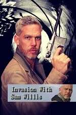 Watch Invasion! with Sam Willis Megavideo