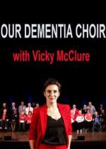 Watch Our Dementia Choir with Vicky Mcclure Megavideo