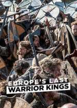 Watch Europe's Last Warrior Kings Megavideo