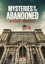 Watch Mysteries of the Abandoned: Hidden America Megavideo