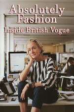 Watch Absolutely Fashion: Inside British Vogue Megavideo