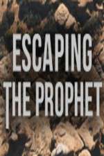 Watch Escaping The Prophet Megavideo