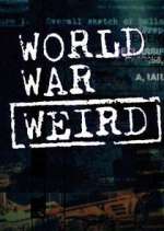 Watch World War Weird Megavideo