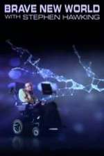 Watch Brave New World With Stephen Hawking Megavideo