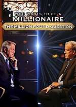 Watch Who Wants to Be a Millionaire: The Million Pound Question Megavideo