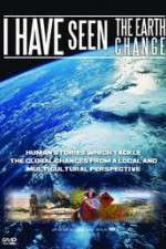 Watch I Have Seen the Earth Change Megavideo