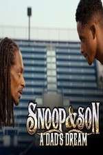 Watch Snoop & Son: A Dad's Dream Megavideo