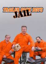 Watch Trailer Park Boys: JAIL Megavideo