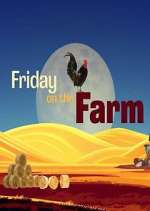 Watch Friday on the Farm Megavideo